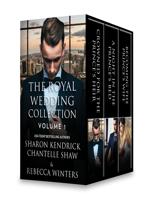 Title details for The Royal Wedding Collection, Volume 1 by Sharon Kendrick - Wait list